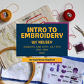 Intro to Embroidery w/ Kelsey