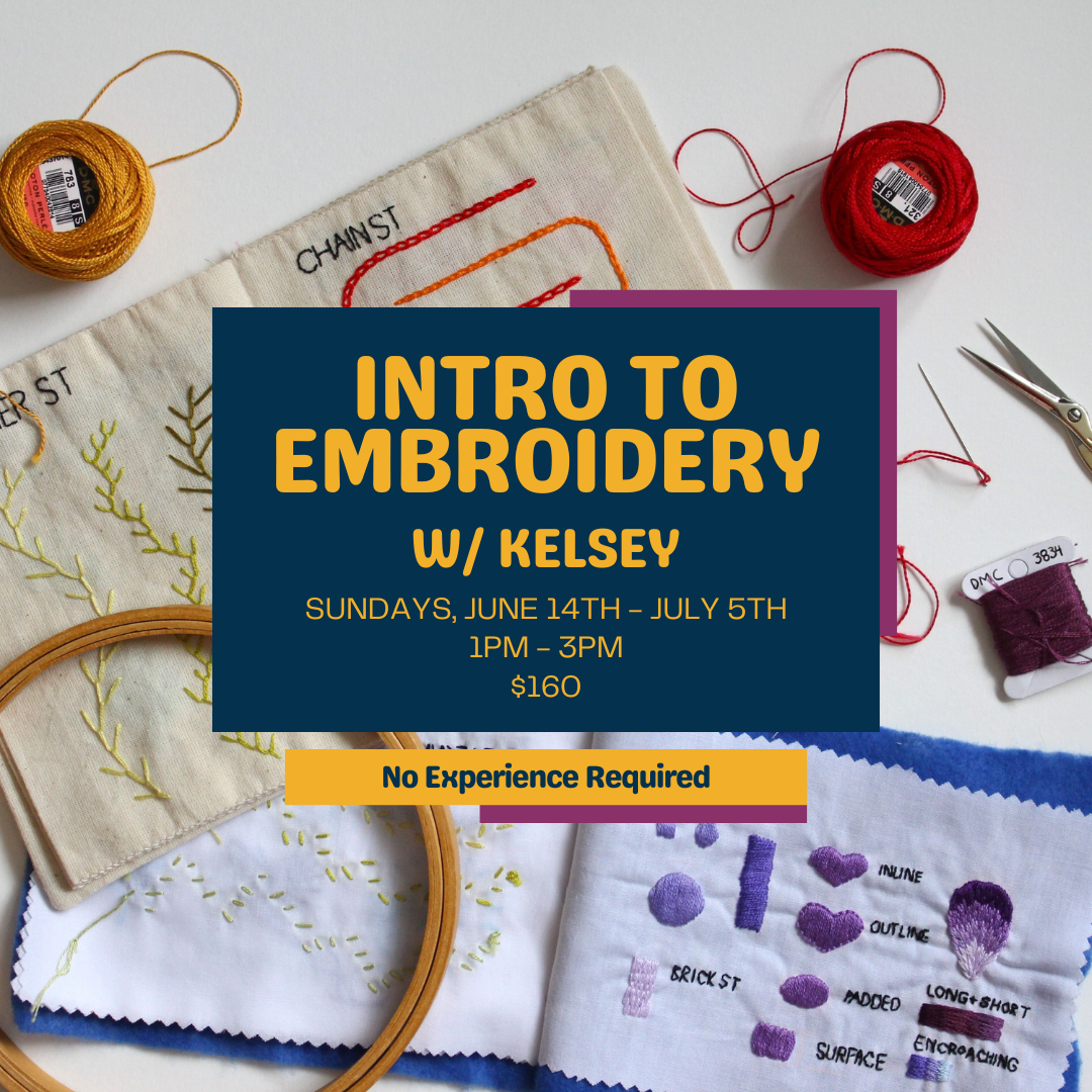 Intro to Embroidery w/ Kelsey