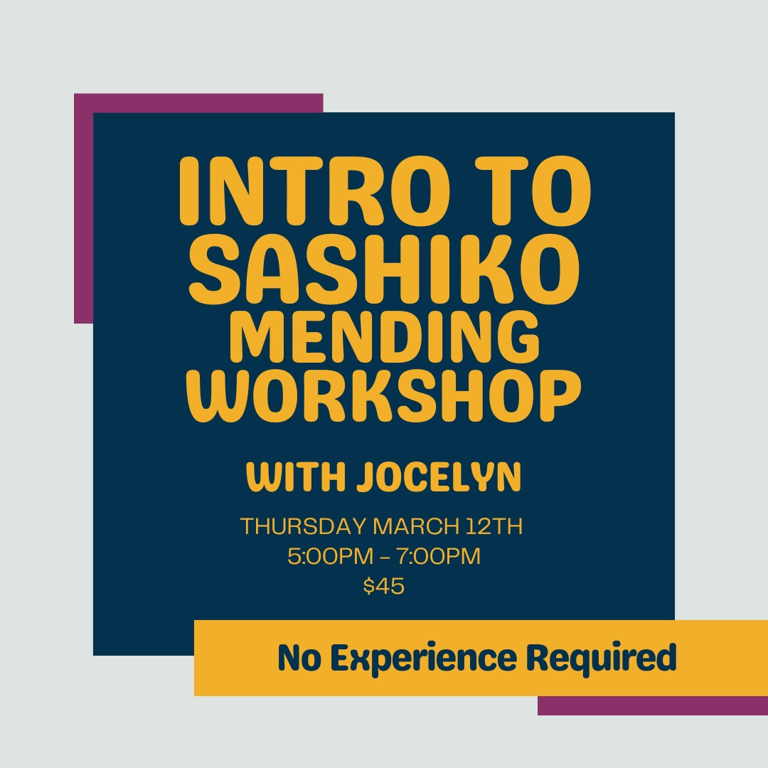Intro to Sashiko Mending Workshop w/ Jocelyn