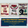 Protest Banners Workshop w/ Kelly