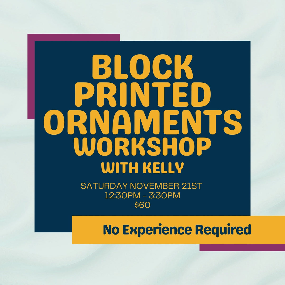 Promotional graphic for a 'Block Printed Ornaments Workshop with Kelly.
