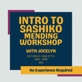 Intro to Sashiko Mending Workshop w/ Jocelyn