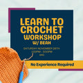 Promotional graphic. Beginner crochet workshop with Beah at Stitch & Knit Dartmouth — learn chain stitch and single crochet.