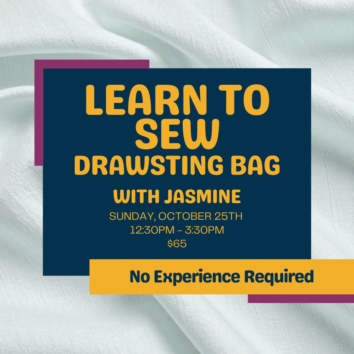 Promotional graphic. Beginner sewing workshop with Jasmine at Stitch & Knit Dartmouth — learn to sew a drawstring bag.